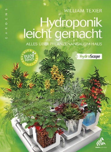 Hydroponik leicht gemacht - William Texier